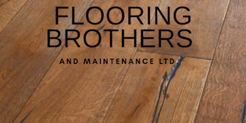 Flooring brothers and maintenance ltd